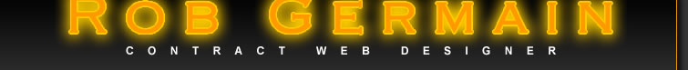 Welcome to RobGermain.com: Contract Web Design: Home